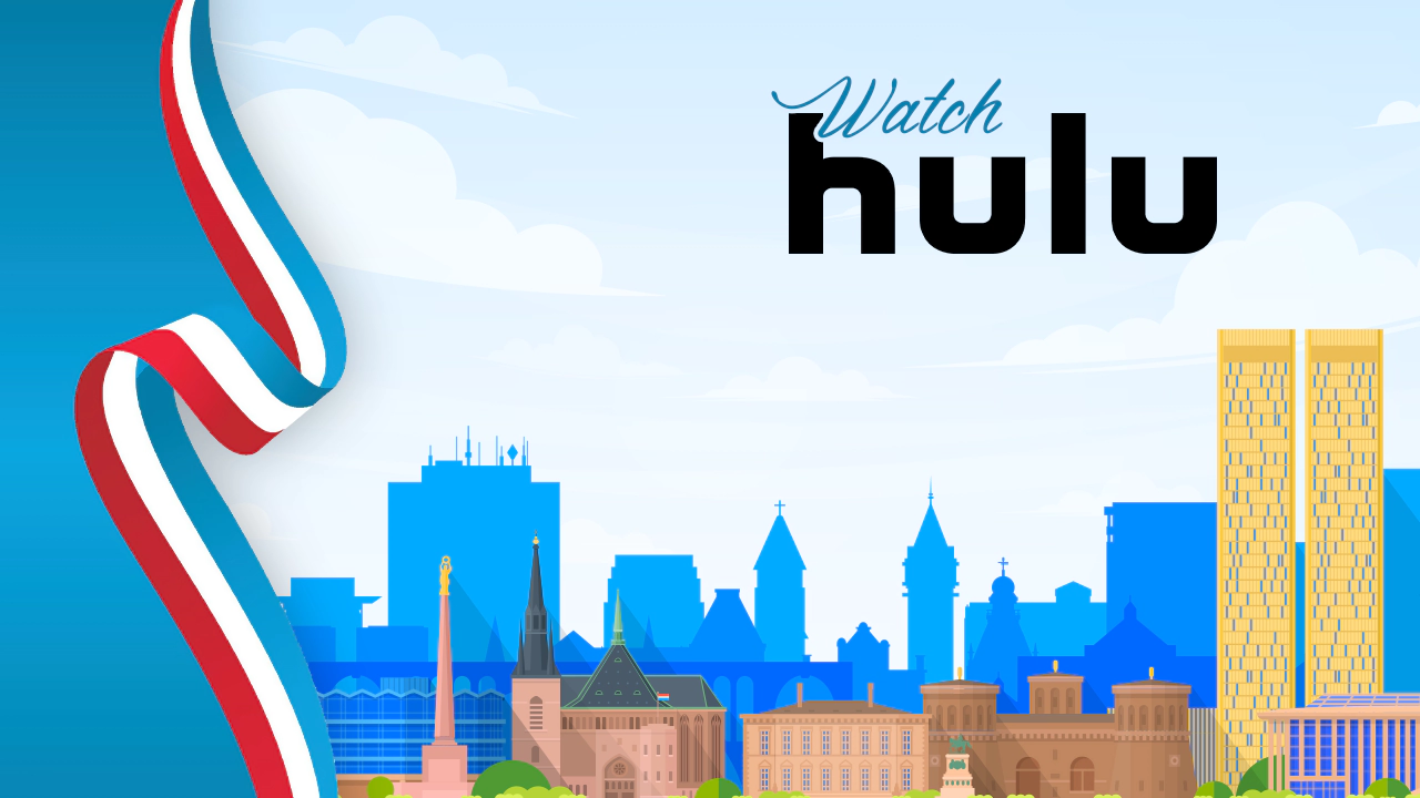 Watch Hulu in Luxembourg