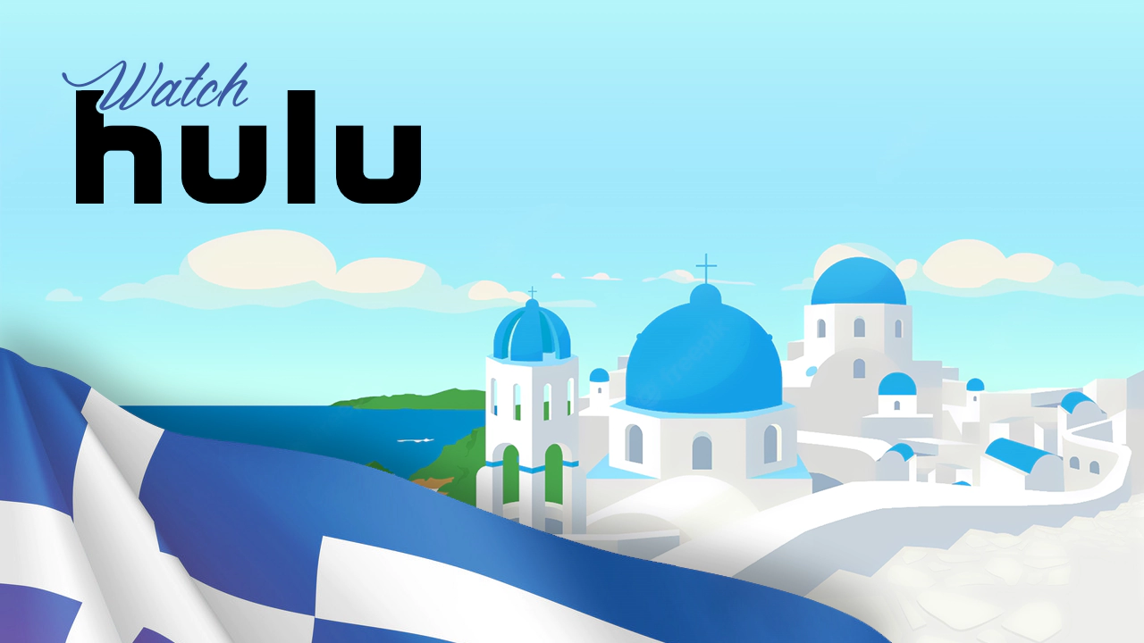 Watch Hulu in Greece