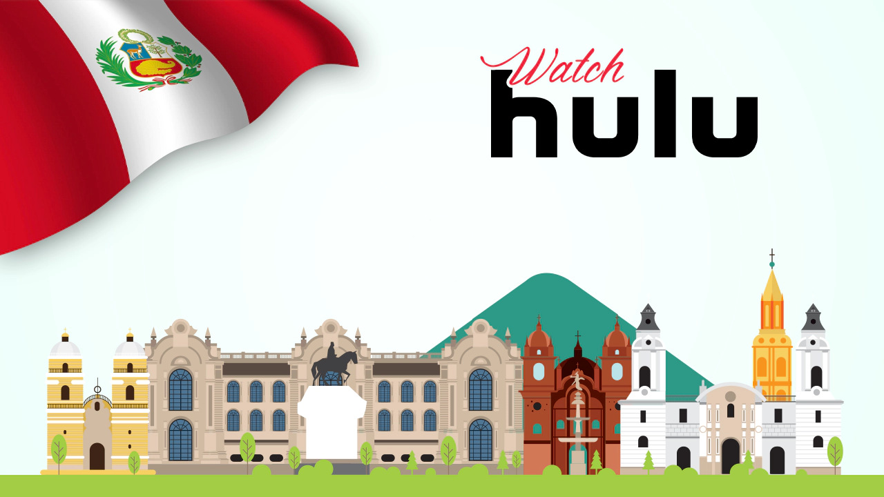Watch Hulu in Peru