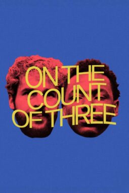 Watch On the Count of Three on Hulu
