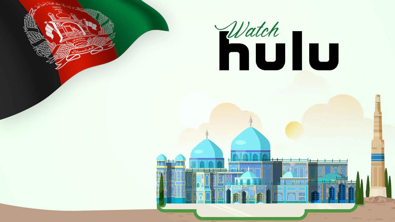 Watch Hulu in Afghanistan