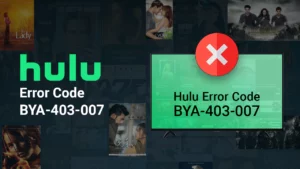 Fix Hulu Error Code BYA-403-007